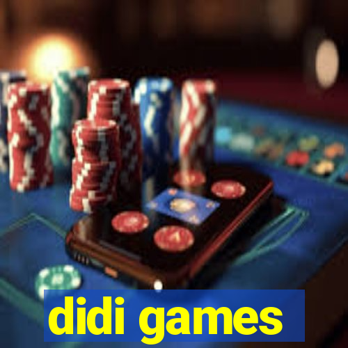 didi games